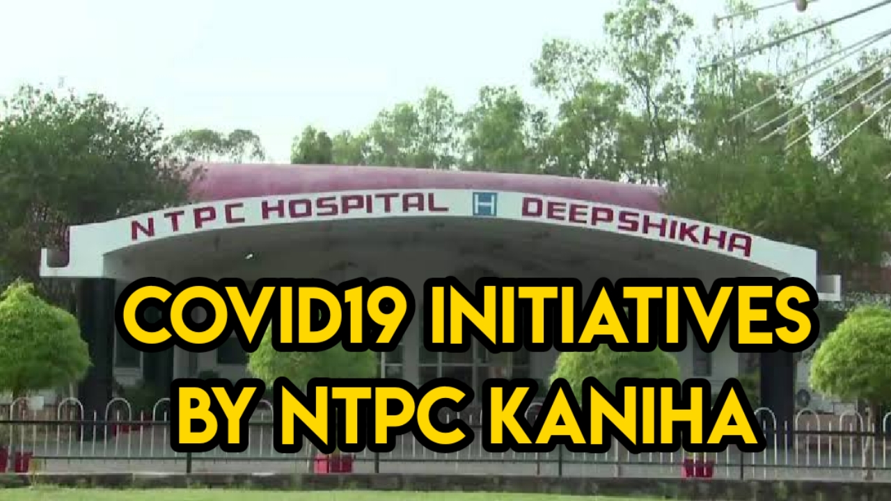 NTPC Talcher Kaniha proactive steps to fight against Covid-19